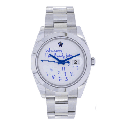 Rolex Datejust “Who Cares I’m Already Late” Replica